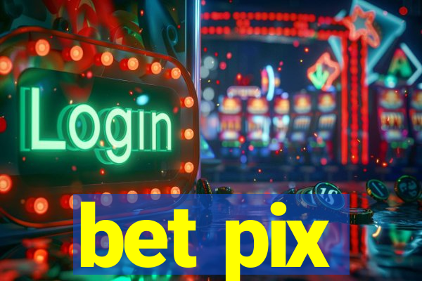 bet pix